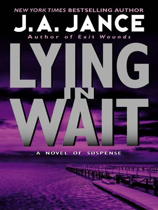 Title details for Lying in Wait by J. A. Jance - Wait list